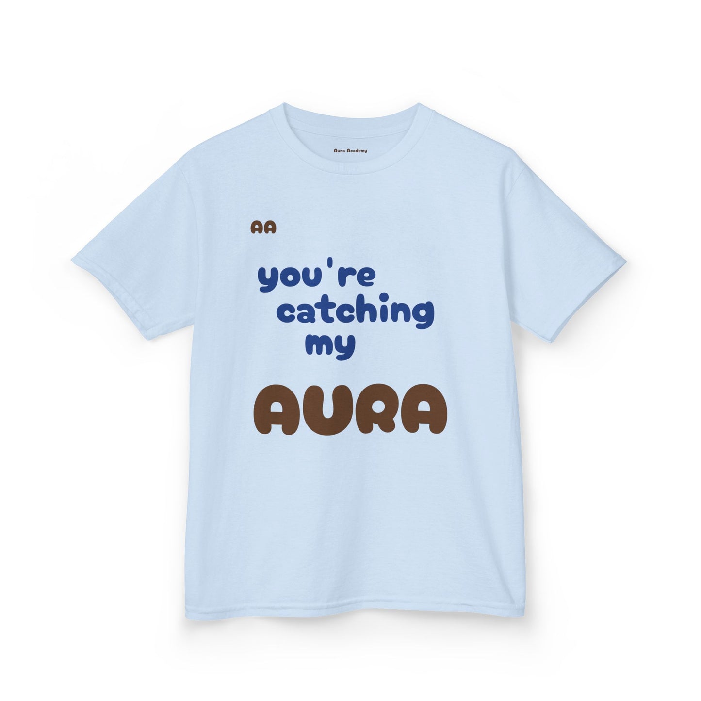 Kids Tee - You're Catching My Aura T-Shirt