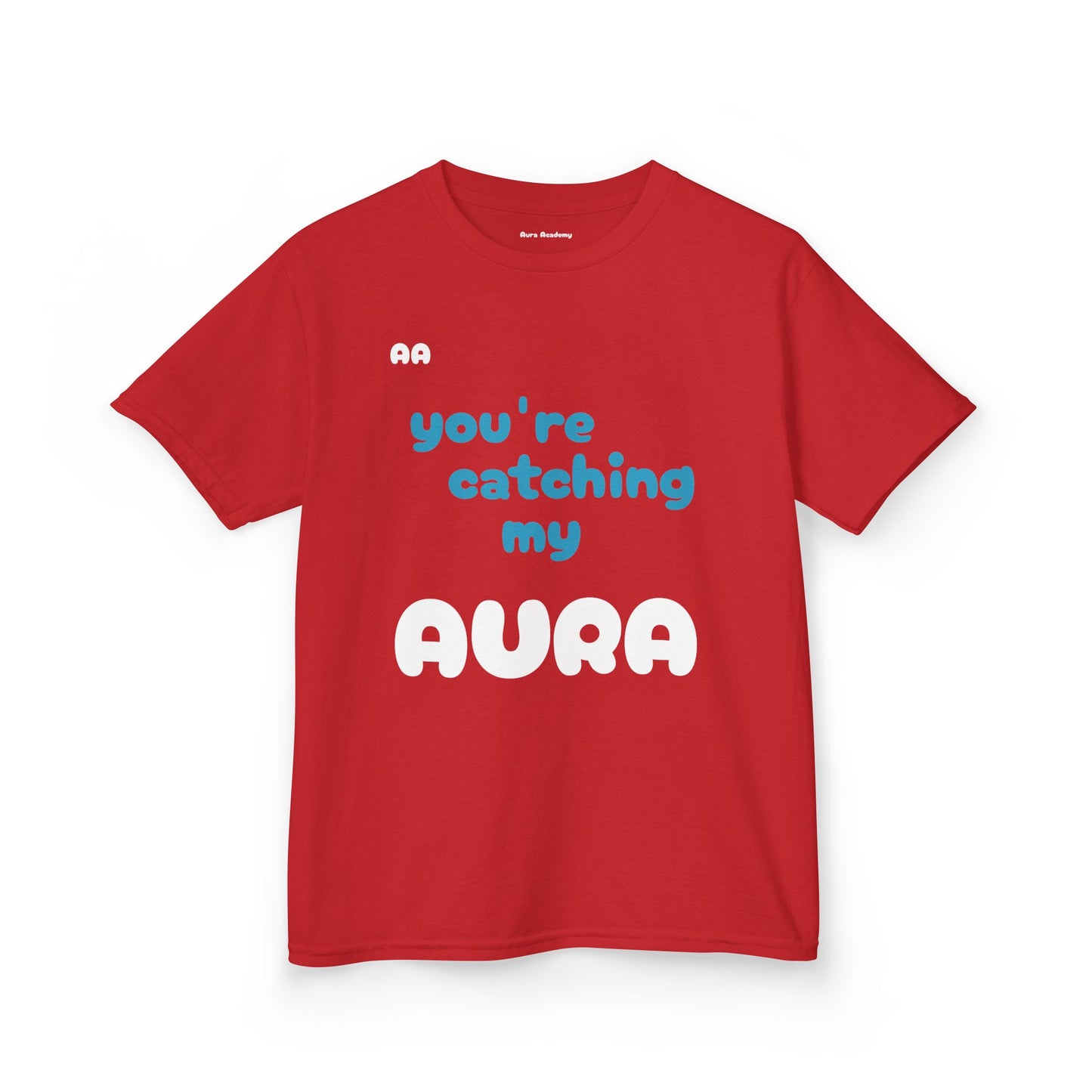 Kids Tee - You're Catching My Aura T-Shirt