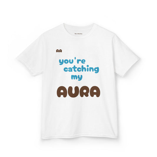 Kids Tee - You're Catching My Aura T-Shirt